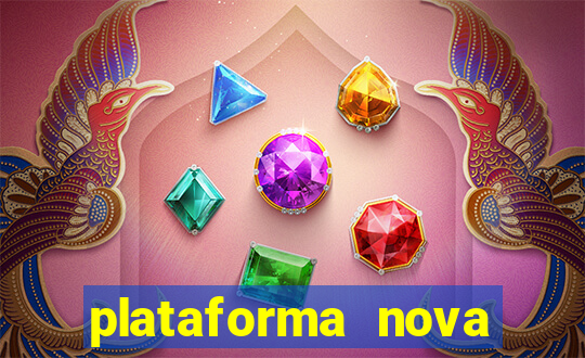 plataforma nova pagando cassino